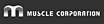 Muscle Corporation
