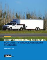 LORD® STRUCTURAL ADHESIVES  FOR UTILITY AND CLASS EIGHT  TRAILERS