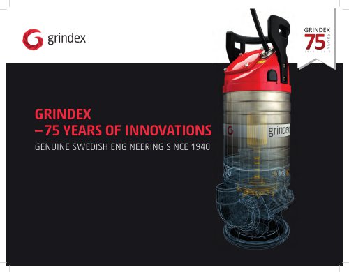 GRINDEX  &mdash; 75 YEARS OF INNOVATIONS GENUINE SWEDISH ENGINEERING SINCE 194