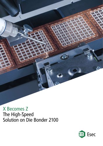 X Becomes Z The High- peed Solution on Die Bonder 2100