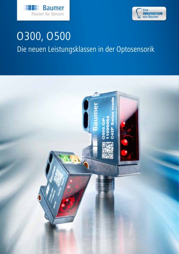 O300, O500 - Die neuen Leistungsklassen in der Optosensorik