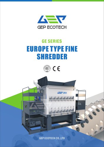 GE series Europe type single shaft fine shredder