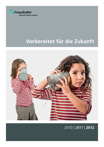 Fraunhofer HHI Annual Report 2010-2012