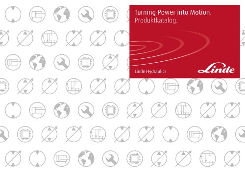 Turning Power into Motion. Produktkatalog hydraulische und electrische antriebstechnik