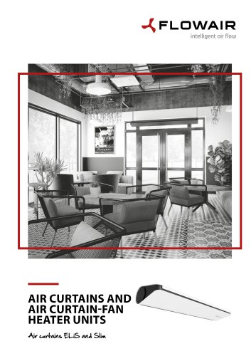 AIR CURTAINS AND AIR CURTAIN-FAN HEATER UNITS