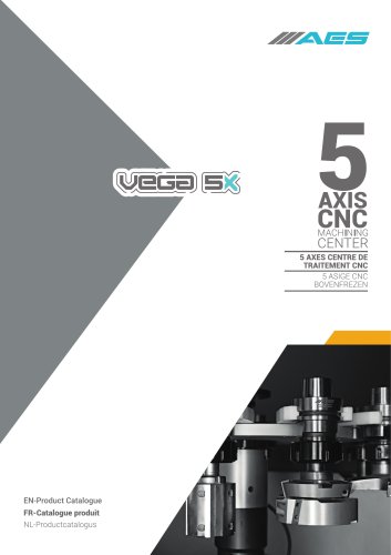 VEGA 5X - 5 AXIS CNC MACHINING CENTER