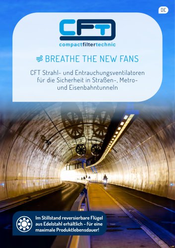 CFT Strahl- und Entrauchungsventilatoren für die Sicherheit in Straßen-, Metround Eisenbahntunneln