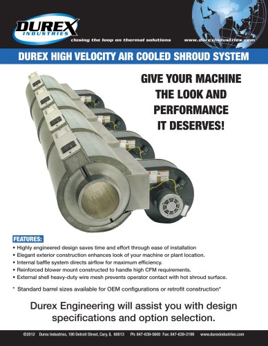 DUREX HIGH VELOCITY AIR COOLED SHROUD SYSTEM