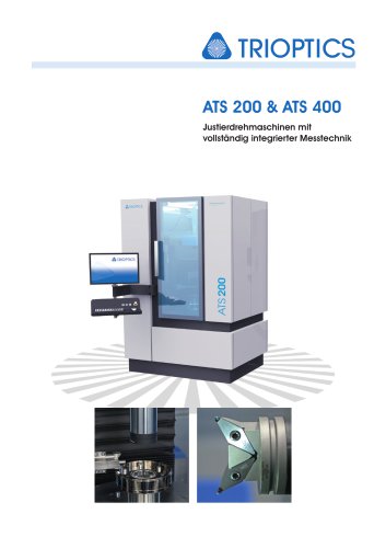 ATS 200 & ATS 400 Justierdrehmaschinen mit vollständig integrierter Messtechnik