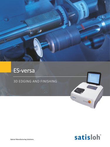 Ophthalmic - ES-versa 3D edging and finishing