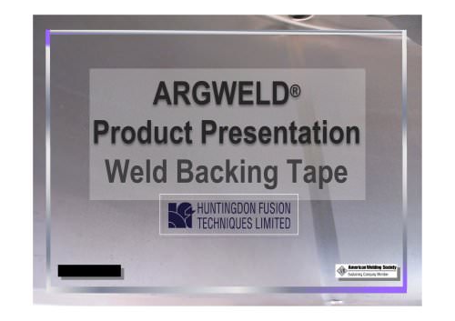 Argweld® Weld Backing Tape (Power Point Presentation)