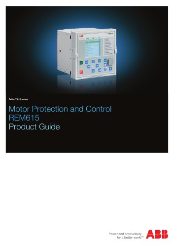 Motor Protection and Control REM615 Product Guide