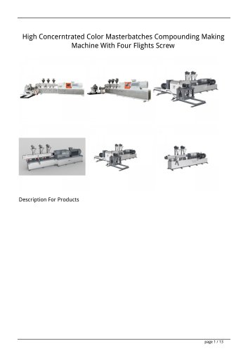 High Concerntrated Color Masterbatches Compounding Making Machine With Four Flights Screw