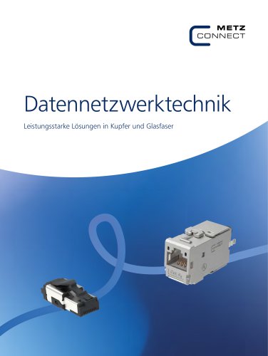 Datennetzwerktechnik &ndash; Leistungsstarke L&ouml;sungen in Kupfer und Glasfaser