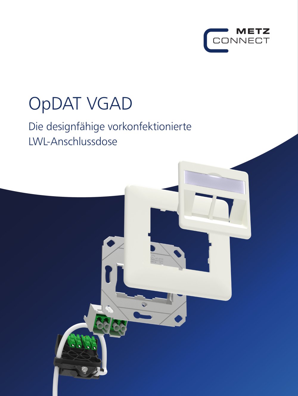 OpDAT VGAD &ndash; Die designf&auml;hige vorkonfektionierte LWL-Anschlussdose - METZ CONNECT