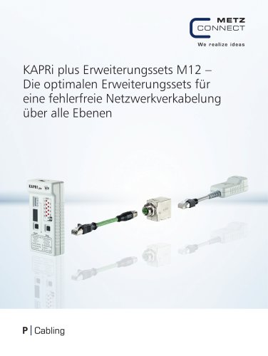 P|Cabling - KAPRi plus Erweiterungssets M12 – Die optimalen Erweiterungssets für eine fehlerfreie Netzwerkverkabelung über alle Ebenen