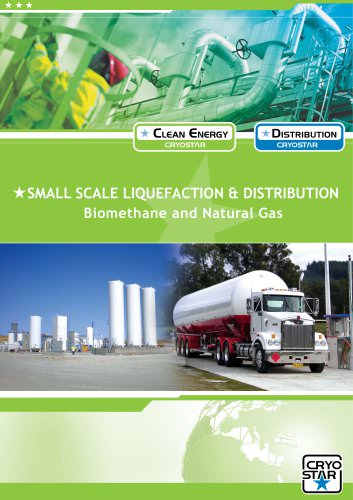 SMALL SCALE LIQUEFACTION & DISTRIBUTION Biomethane and Natural