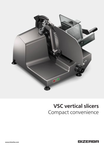 VSC vertical slicers Compact convenience