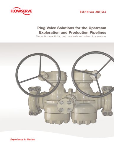 Plug Valve Solutions for the Upstream Exploration and Production Pipelines