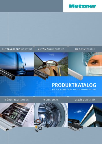 Metzner - Produkt katalog für die Gummi- und Kunststoffbearbeitung