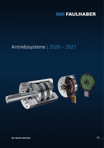 FAULHABER Katalog 2020 - 2021 | Antriebssysteme weitergedacht