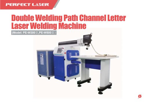 Perfect Laser - Double Welding Path Channel Letter Laser Welder PE-W300Ⅱ, 500Ⅱ