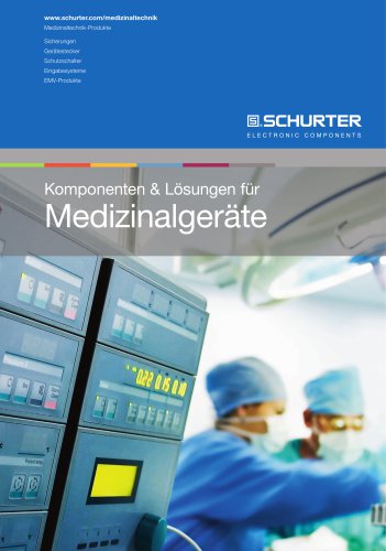 SCHURTER Komponenten & Lösungen für Medizinalgeräte