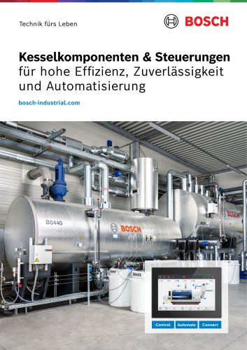 Kesselkomponenten & Steuerungen von Bosch f&uuml;r hohe Effizienz, Zuverl&auml;ssigkeit und Automatisierung