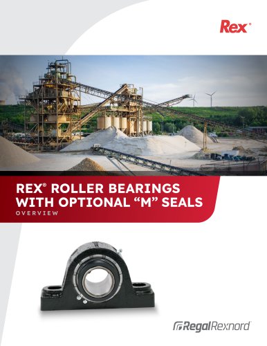 REX®  ROLLER BEARINGS WITH OPTIONAL “M” SEALS