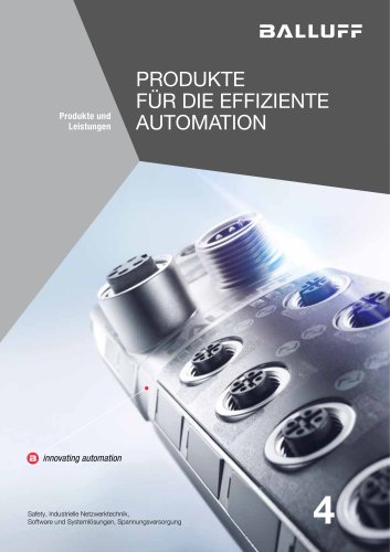 PRODUKTE FÜR DIE EFFIZIENTE AUTOMATION 4