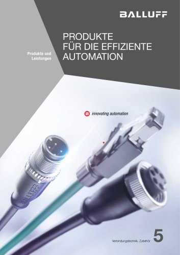 PRODUKTE FÜR DIE EFFIZIENTE AUTOMATION 5