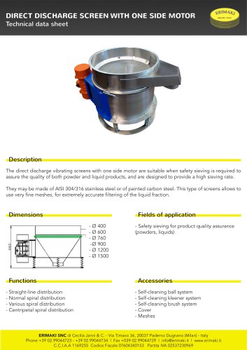 Direct discharge screen with one side motor