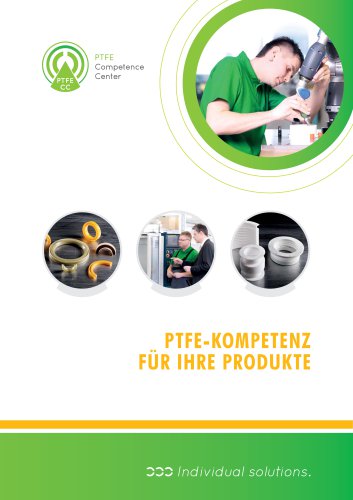 PTFE-KOMPETENZ F&Uuml;R IHREPRODUKTE
