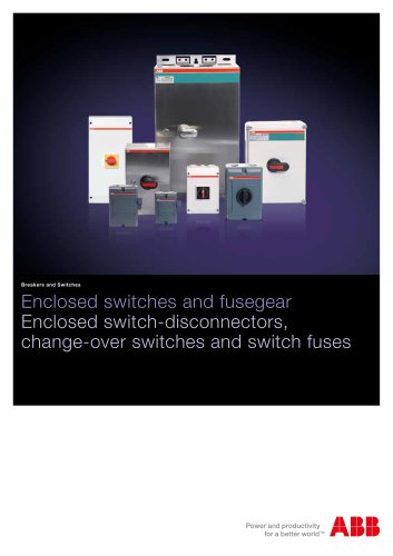 Enclosed switches and fusegear. Enlcosed switch-disconnectors, change-over switches and switch fuses. Catalogue OT3GB 12-05,